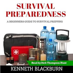 Survival Preparedness: A Beginners Guide to Survival Prepping